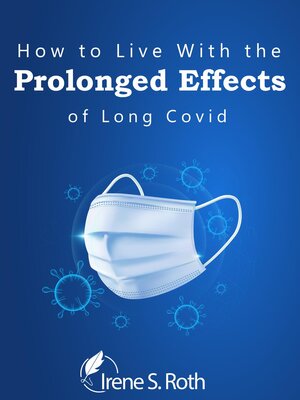 cover image of How to Live With the Prolonged Effects of Long Covid